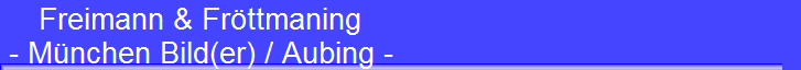 Freimann & Fr�ttmaning 
 - M�nchen Bild(er) / Aubing -