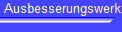 Ausbesserungswerk
