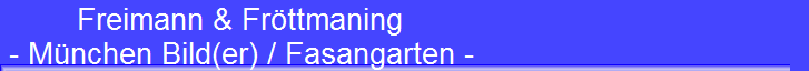 Freimann & Fr�ttmaning 
 - M�nchen Bild(er) / Fasangarten -