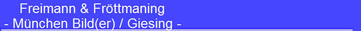 Freimann & Fr�ttmaning 
 - M�nchen Bild(er) / Giesing -