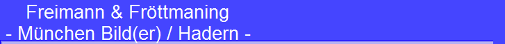 Freimann & Fr�ttmaning 
 - M�nchen Bild(er) / Hadern -