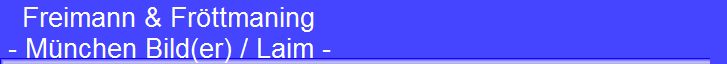Freimann & Fr�ttmaning 
 - M�nchen Bild(er) / Laim -