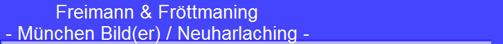 Freimann & Fr�ttmaning 
 - M�nchen Bild(er) / Neuharlaching -