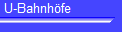 U-Bahnh�fe